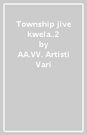 Township jive & kwela..2