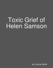 Toxic Grief of Helen Samson