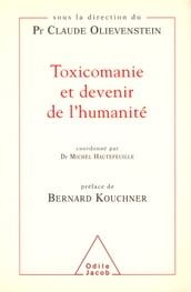 Toxicomanie et devenir de l humanité