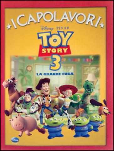 Toy Story 3. La grande fuga. Ediz. illustrata