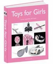 Toys for girl. L arte suprema del lusso