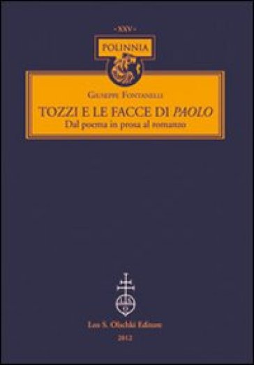 Tozzi e le facce di Paolo. Dal poema in prosa al romanzo - Giuseppe Fontanelli