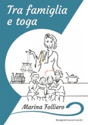 Tra famiglia e toga