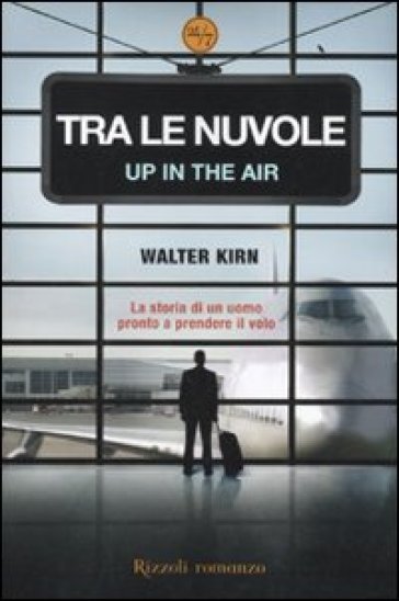 Tra le nuvole-Up in the air - Walter Kirn