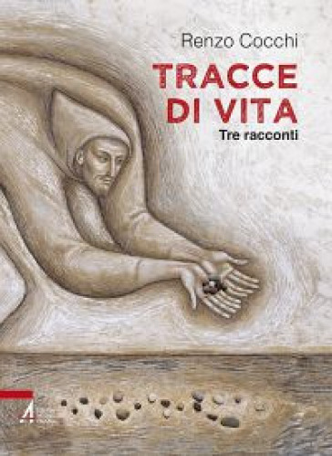 Tracce di vita. Tre racconti - Renzo Cocchi