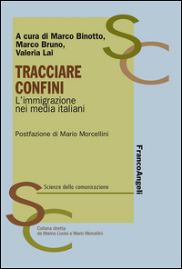 Tracciare confini. L'immigrazione nei media italiani