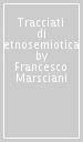 Tracciati di etnosemiotica