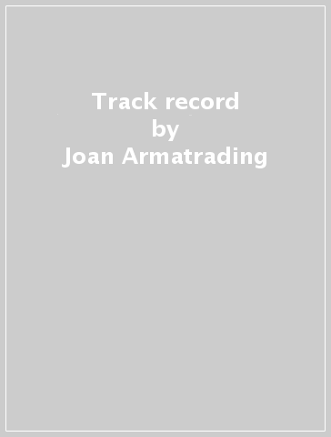 Track record - Joan Armatrading