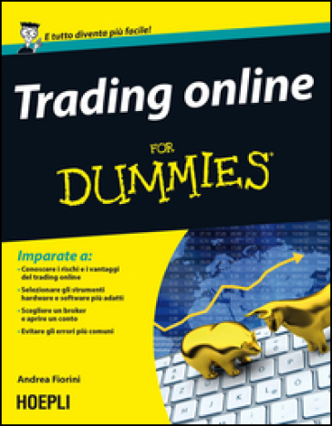 Trading online for dummies - Andrea Fiorini