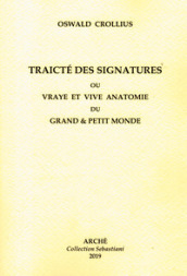 Traicté des signatures ou Vraye et vive anatomie du grand et petit monde