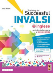 Training for successful INVALSI. Quaderno di allenamento alla prova nazionale. Per le Scuole superiori. Con e-book. Con espansione online