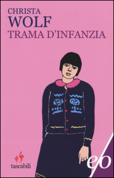 Trama d'infanzia - Christa Wolf