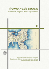 Trame nello spazio. Quaderni di geografia storica e quantitativa. 6.