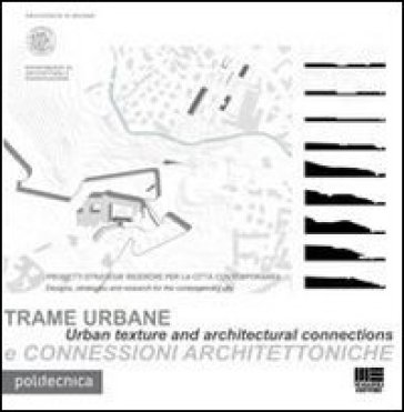 Trame urbane e connessioni architettoniche-Urban texture and architectural connections - Cassandra Cozza