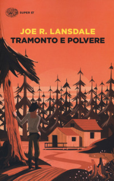 Tramonto e polvere - Joe R. Lansdale