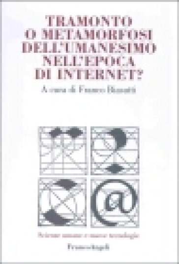 Tramonto o metamorfosi dell'umanesimo nell'epoca di Internet?