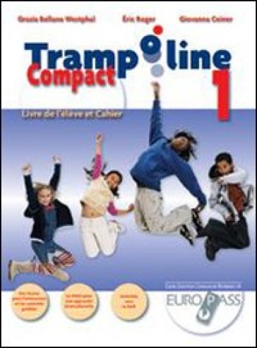 Trampoline compact. Livre de l'élève et cahier. Per la Scuola media. Con CD Audio. Con espansione online. 2. - Grazia Bellano Westphal - Eric Roger