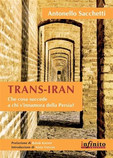 Trans-Iran - Antonello Sacchetti - Babak Karimi - Vanzan Anna