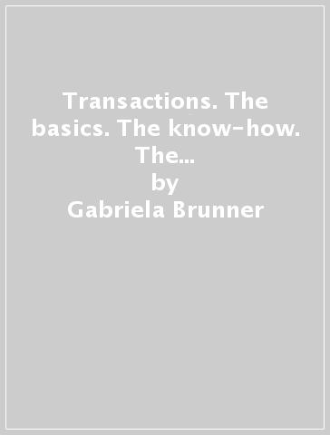 Transactions. The basics. The know-how. The background. Per le Scuole. 2 Audiocassette - Gabriela Brunner - Andrew L. Starcher