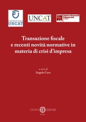 Transazione fiscale e recenti novità normative in materia di crisi d impresa