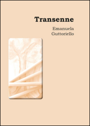 Transenne - Emanuela Guttoriello