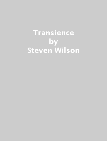 Transience - Steven Wilson