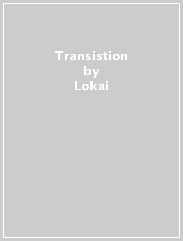 Transistion - Lokai
