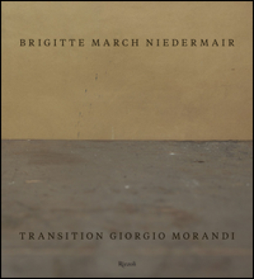 Transition Giorgio Morandi. Ediz. inglese - Brigitte March Niedermair
