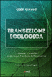 Transizione ecologica. La finanza a servizio della nuova frontiera dell economia