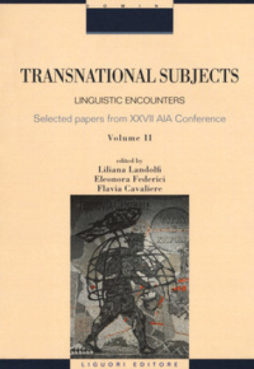 Transnational subjects. Selected papers from XXVII AIA Conference. 2: Linguistic encounters