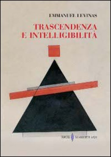 Trascendenza e intellegibilità - Emmanuel Levinas