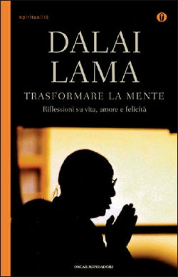 Trasformare la mente - Dalai Lama