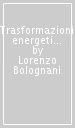 Trasformazioni energetiche negli organismi viventi