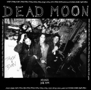 Trash and burn - Dead Moon