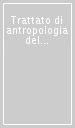 Trattato di antropologia del sacro. 5.Il credente nelle religioni ebraica, musulmana e cristiana