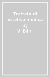 Trattato di estetica medica