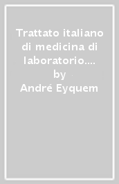 Trattato italiano di medicina di laboratorio. Aggiornamenti di microbiologia clinica vol. 3/1-2