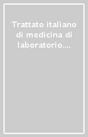 Trattato italiano di medicina di laboratorio. 4.Immunologia clinica