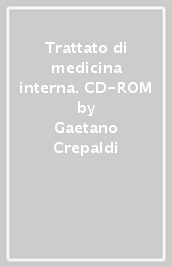 Trattato di medicina interna. CD-ROM