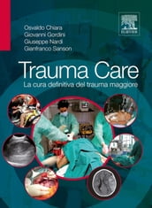 Trauma Care: La cura definitiva del trauma maggiore