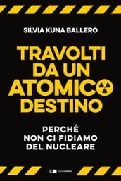 Travolti da un atomico destino