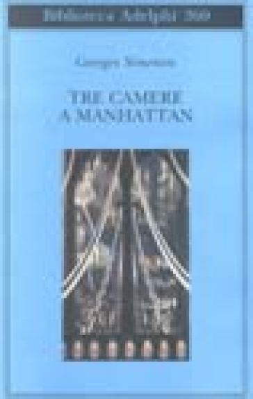 Tre camere a Manhattan - Georges Simenon