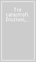 Tre catastrofi. Eruzioni, rivolta e peste nella poesia del Seicento napoletano