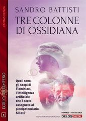 Tre colonne di ossidiana