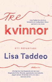 Tre kvinnor : ett reportage