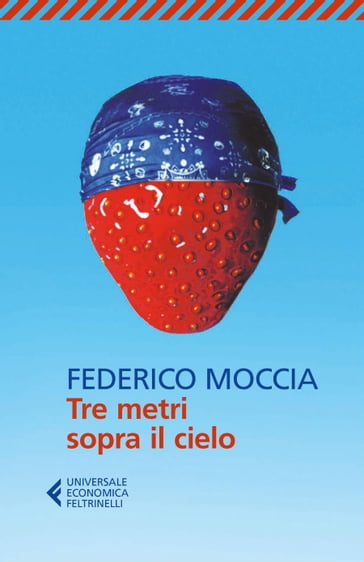 Tre metri sopra il cielo - Federico Moccia