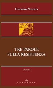 Tre parole sulla resistenza