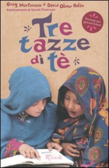 Tre tazze di tè - Greg Mortenson - David Oliver Relin