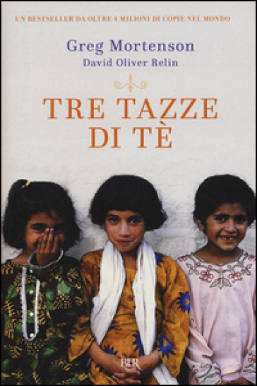 Tre tazze di tè - Greg Mortenson - David Oliver Relin