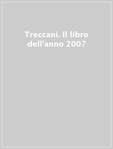 Treccani. Il libro dell'anno 2007